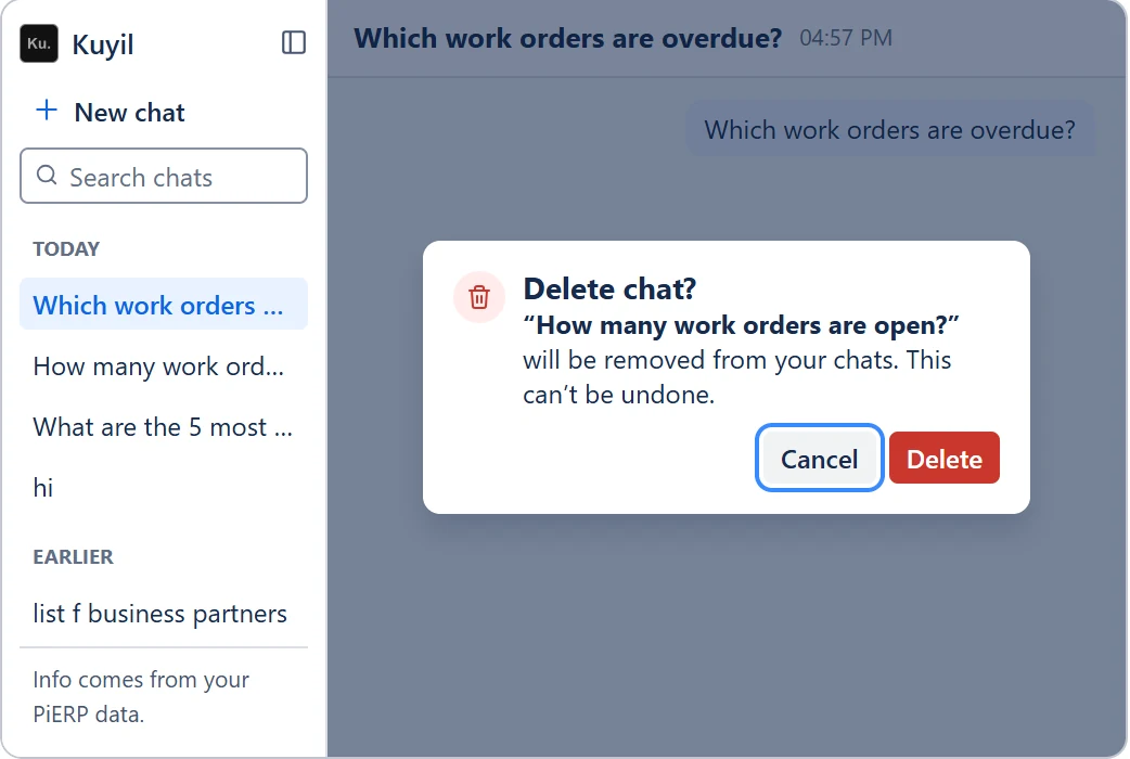 Delete chat confirmation naming the chat “How many work orders are open?”, saying it can't be undone, with Cancel focused and a red Delete button.